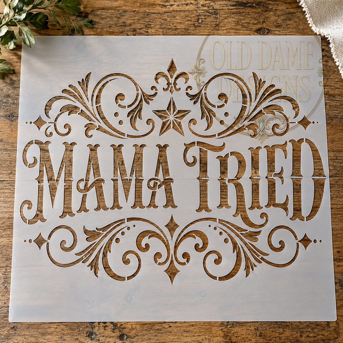 Mama Tried Stencil | 12x12 Reusable 10 Mil Mylar – Old Dame Designs