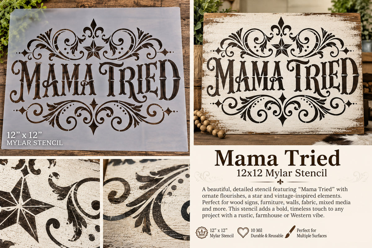 Mama Tried Stencil | 12x12 Reusable 10 Mil Mylar